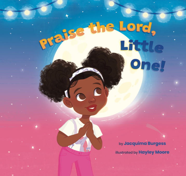 Praise the Lord, Little One!  (Signed Paperback)